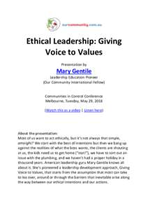 Ethical Leadership: Giving Voice to Values Presentation by Mary Gentile Leadership Education Pioneer