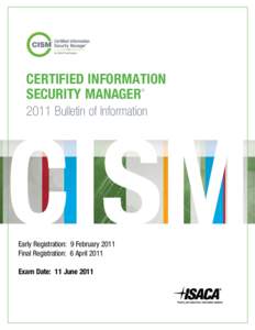 Certified Information Security Manager ® 2011 Bulletin of Information