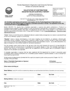 Florida Department of Agriculture and Consumer Services Division of Consumer Services SOLICITATION OF CONTRIBUTIONS DISASTER RELIEF QUARTERLY REPORT Solicitation of Contributions Act Sections, Florida Statutes