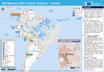 20 February 2014: South America – Events  Legend Week rainfall (TRMM) Value TRMM Last 7 days