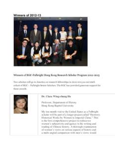 Winners ofWinners of RGC-Fulbright Hong Kong Research Scholar ProgramTwo scholars will go to America on research fellowships inas our tenth cohort of RGC – Fulbright Senior Scholars. The