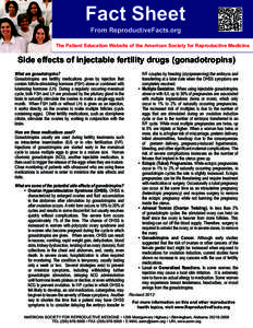 Fact Sheet From ReproductiveFacts.org The Patient Education Website of the American Society for Reproductive Medicine  Side effects of injectable fertility drugs (gonadotropins)