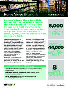 Home Video Essentials  ® Rentrak’s Home Video Essentials system utilizes the world’s largest