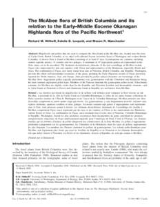 151  The McAbee flora of British Columbia and its relation to the Early–Middle Eocene Okanagan Highlands flora of the Pacific Northwest1 Richard M. Dillhoff, Estella B. Leopold, and Steven R. Manchester