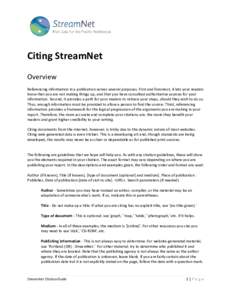 Citing StreamNet Overview Referencing information in a publication serves several purposes. First and foremost, it lets your readers know that you are not making things up, and that you have consulted authoritative sourc