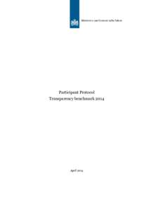 Participant Protocol Transparency benchmark 2014 April 2014  The Transparency Benchmark is an annual survey by the Ministry of Economic Affairs which examines the