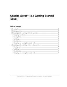 Apache Avro# 1.8.1 Getting Started (Java) Table of contents 1  Download........................................................................................................................... 2