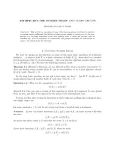 ASYMPTOTICS FOR NUMBER FIELDS AND CLASS GROUPS MELANIE MATCHETT WOOD Abstract. This article is a exposition of some of the basic questions of arithmetic statistics (counting number fields and distribution of class groups