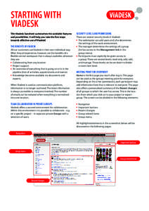 STARTING WITH VIADESK This Viadesk factsheet summarises the available features and possibilities. It will help you take the first steps towards effective use of Viadesk!