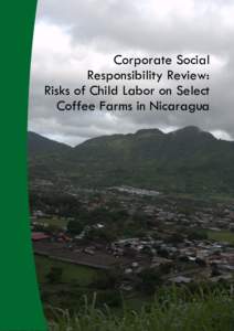 Corporate Social Responsibility Review: Risks of Child Labor on Select Coffee Farms in Nicaragua  Title: