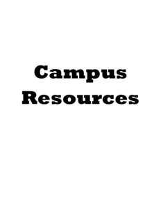 Campus Resources Academic and Student Support Resources Alcohol and Drug Education Samuelson Hall, Lower Level
