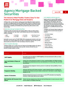Agency Mortgage Backed Securities The Industry’s Most Flexible, Fastest, Easy-To-Use Platform for Mortgage Data and Analytics 1010data offers you the industry’s leading cloud-based Big Data analytics platform for age