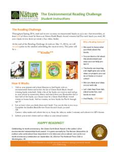 The Environmental Reading Challenge Student Instructions The Reading Challenge Throughout Spring 2014, read and review as many environmental books as you can—but remember, at least half of them must be from our Green E