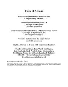 Tome of Arcana Silvern Castle Hint/Help & Review Guide Compilation by Jeff Fink Contains material from Juiced.GS Copyright by Max Jones Used with permission