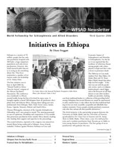 WFSAD Newsletter Wo r l d F e l l o w s h i p f o r S c h i z o p h r e n i a a n d A l l i e d D i s o r d e r s Th i r d Q u a r t e rInitiatives in Ethiopa