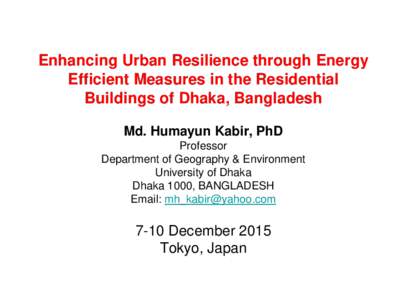 Disaster preparedness / Life skills / Motivation / Urban resilience / Urban studies and planning / United Nations International Strategy for Disaster Reduction / Resilience / Dhaka / Psychological resilience / Ecological resilience / Megacity