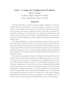 LoCo - A Logic for Configuration Problems Markus Aschinger St Anne’s College, University of Oxford Doctor of Philosophy, Hilary Term[removed]Abstract