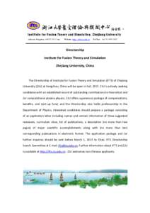 Directorship Institute for Fusion Theory and Simulation Zhejiang University, China The Directorship of Institute for Fusion Theory and Simulation (IFTS) of Zhejiang University (ZJU) at Hangzhou, China will be open in Fal
