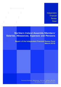 Northern Ireland Assembly Members’ Salaries, Allowances, Expenses and Pensions Report of the Independent Financial Review Panel MarchParliament Buildings · Ballymiscaw · Stormont · Belfast · 