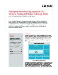 Pushing the Performance Boundaries of ARM Cortex-M Processors for Future Embedded Design By Ravi Andrew and Madhuparna Datta, Cadence Design Systems One of the toughest challenges in the implementation of any processors 