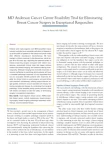 · BREAST CANCER ·  MD Anderson Cancer Center Feasibility Trial for Eliminating Breast Cancer Surgery in Exceptional Responders Henry M. Kuerer, MD, PhD, FACS