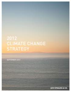 2012 CLIMATE CHANGE STRATEGY SEPTEMBER 2012  A MESSAGE