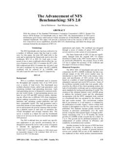 The Advancement of NFS Benchmarking: SFS 2.0 David Robinson – Sun Microsystems, Inc. ABSTRACT With the release of the Standard Performance Evaluation Corporation’s (SPEC) System File Server (SFS) Release 1.0 benchmar