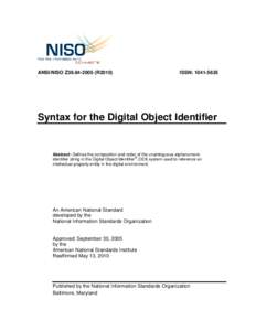 ANSI/NISO Z39[removed]R2010)  ISSN: [removed]Syntax for the Digital Object Identifier