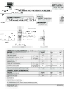 SUP85N15-21 Vishay Siliconix N-Channel 150-V (D-S) 175 °C MOSFET  FEATURES