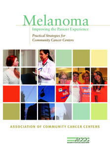 Melanoma Improving the Patient Experience Practical Strategies for Community Cancer Centers  association of community cancer centers