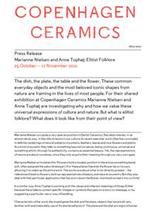 Press Release Marianne Nielsen and Anne Tophøj: Elitist Folklore 25 October – 17 November 2012 The dish, the plate, the table and the flower. These common