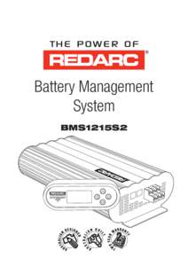 Battery Management System BMS1215S2 THE BMS1215S2 The Redarc BMS1215S2 Battery Management System is a complete charging solution