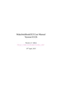 MakeJmlrBookGUI User Manual Version 0.9.2b Nicola L.C. Talbot http://www.dickimaw-books.com/ 14th April, 2015