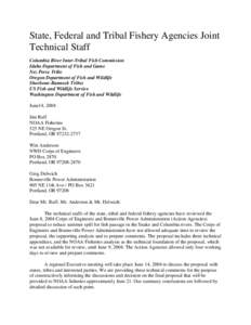 State, Federal and Tribal Fishery Agencies Joint Technical Staff Columbia River Inter-Tribal Fish Commission Idaho Department of Fish and Game Nez Perce Tribe Oregon Department of Fish and Wildlife
