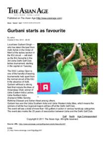 Published on The Asian Age (http://www.asianage.com) Home > Sports > Golf > Gurbani starts as favourite Gurbani starts as favourite By editor Created 6 Nov:00