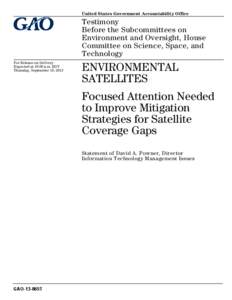 GAO-13-865T, Environmental Satellites: Focused Attention Needed to Improve Mitigation Strategies for Satellite Coverage Gaps