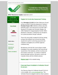 A program of the Green Electronics Council  EPEAT Manufacturer Update: September 8, 2015 In this issue New CA Training
