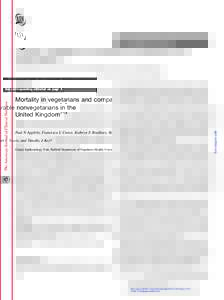 See corresponding editorial on page 3.  Mortality in vegetarians and comparable nonvegetarians in the United Kingdom1–3 Paul N Appleby, Francesca L Crowe, Kathryn E Bradbury, Ruth C Travis, and Timothy J Key* Cancer Ep