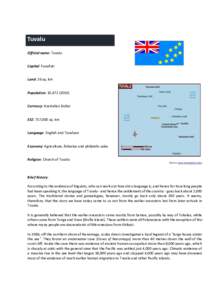 Tuvalu Official name: Tuvalu Capital: Funafuti Land: 26 sq. km Population: 10,Currency: Australian Dollar