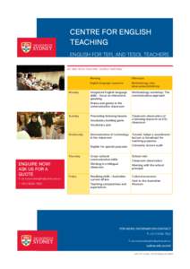 CENTRE FOR ENGLISH TEACHING ENGLISH FOR TEFL AND TESOL TEACHERS EFL AND TESOL TEACHERS –SAMPLE TIMETABLE  Monday