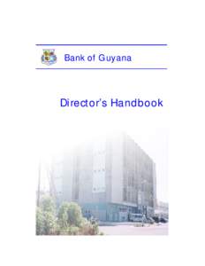 Bank of Guyana  Director’s Handbook BANK OF GUYANA - Director’s