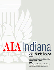 2011 Year In Review MISSION The American Institute of Architects is the Voice of the architecture profession and the resource for its members in service to society. VISION