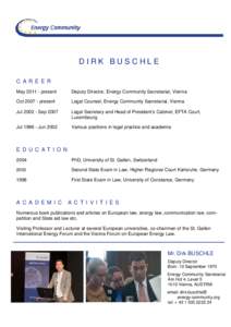 DIRK BUSCHLE C A R E E R May[removed]present Deputy Director, Energy Community Secretariat, Vienna