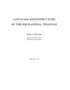 LAPLACIAN EIGENSTRUCTURE OF THE EQUILATERAL TRIANGLE Brian J. Mc Cartin Applied Mathematics Kettering University