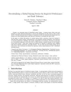 Decentralizing a Global Naming Service for Improved Performance and Fault Tolerance David R. Cheriton, Timothy P. Mann Computer Science Department Stanford University April 3, 1997