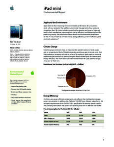 iPad mini Environmental Report Apple and the Environment Apple believes that improving the environmental performance of our business starts with our products. The careful environmental management of our products