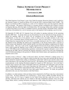 TRIBAL SUPREME COURT PROJECT MEMORANDUM SEPTEMBER 11, 2008 UPDATE OF RECENT CASES The Tribal Supreme Court Project is part of the Tribal Sovereignty Protection Initiative and is staffed by the National Congress of Americ