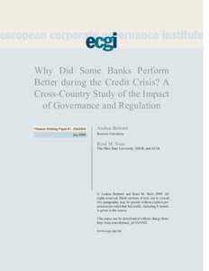 Why Did Some Banks Perform Better during the Credit Crisis? A Cross-Country Study of the Impact of Governance and Regulation Finance Working Paper N°. July 2009