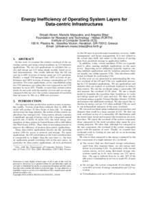 Energy Inefficiency of Operating System Layers for Data-centric Infrastructures Shoaib Akram, Manolis Marazakis, and Angelos Bilas† Foundation for Research and Technology - Hellas (FORTH) Institute of Computer Science 