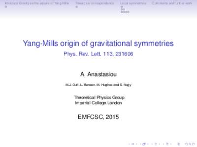 Introduce Gravity as the square of Yang-Mills  Towards a correspondance Local symmetries